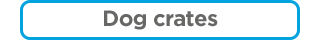 Dog Crates