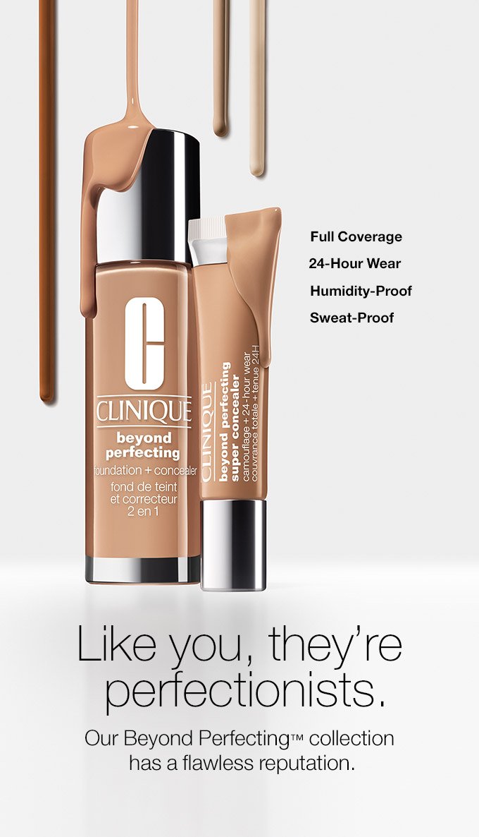 Like you, they’re perfectionists. Our Beyond Perfecting(TM) collection has a flawless reputation. Full Coverage 24-Hour Wear Humidity-Proof Sweat-Proof
