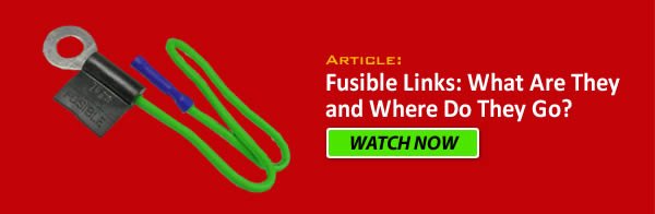 Article: Fusible Links: What Are They and Where Do They Go?