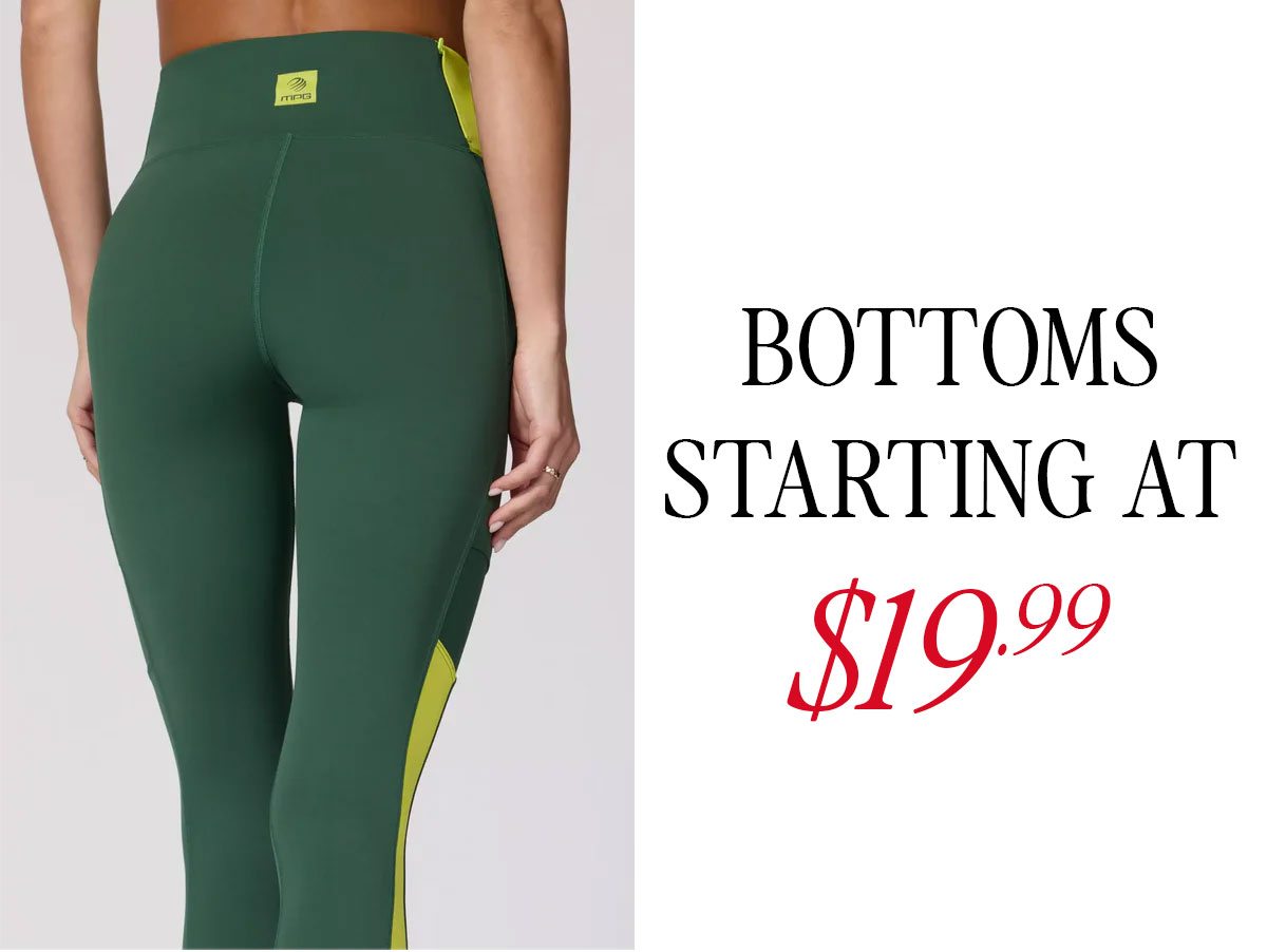 BOTTOMS STARTING AT $19.99