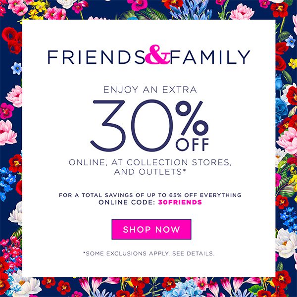 Friends & Family - Extra 30% Off