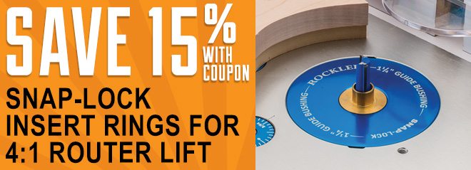 Save 15% with coupon on the Snap-Lock Insert Rings For 4:1 Router Lift