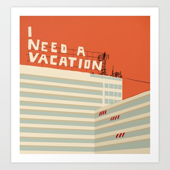 I Need a Vacation