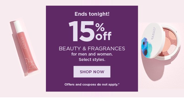 15% off beauty & fragrances for men and women. select styles. shop now.