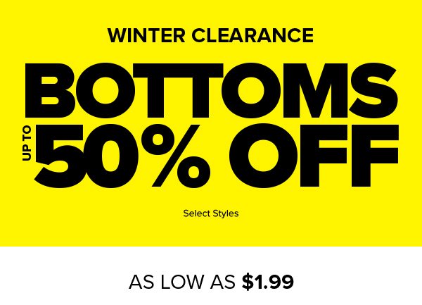 Shop Winter Clearance Bottoms As Low As $1.99