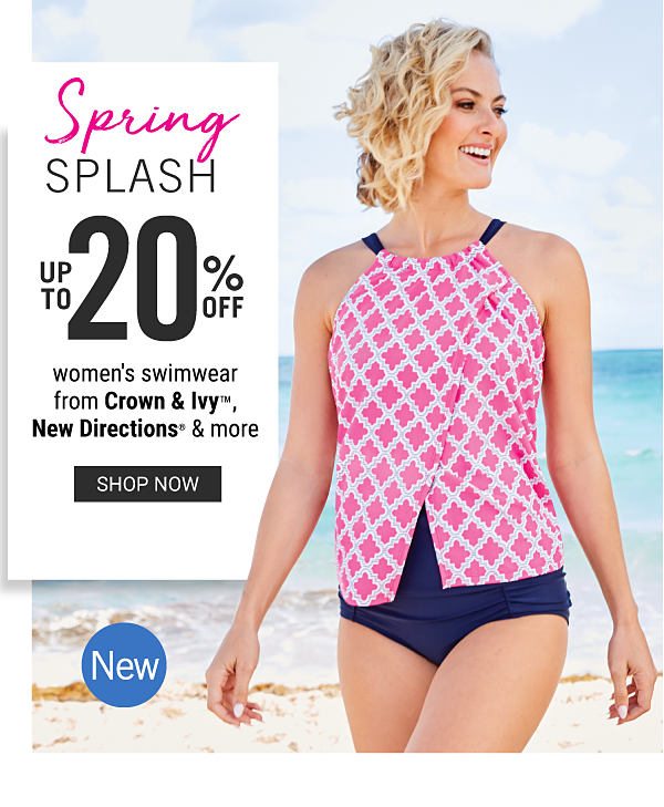 Spring Splash - Up to 20% off women's swimwear from Crown & Ivy™, New Directions® & more. Shop Now.