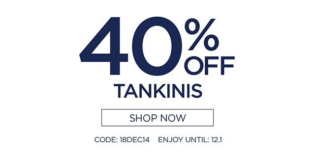 40% Off Tankinis - Shop Now