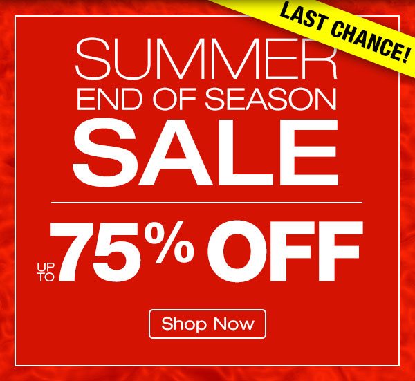Summer End Of Season Sale + Free Shipping + $5 Off Your Order of $45 Or More