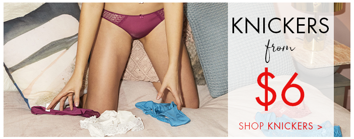 Knickers from $6