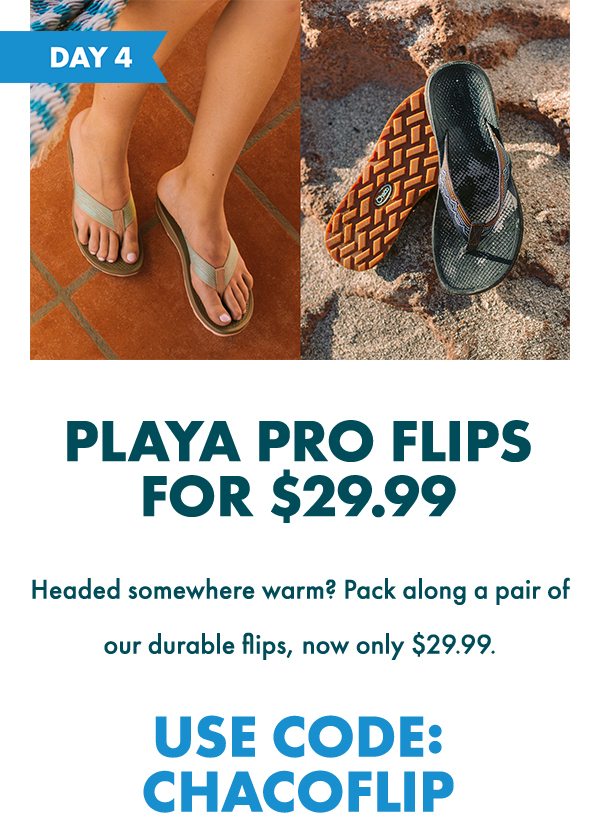 PLAYA PRO FLIPS. $29.99 - USE CODE: CHACOFLIP