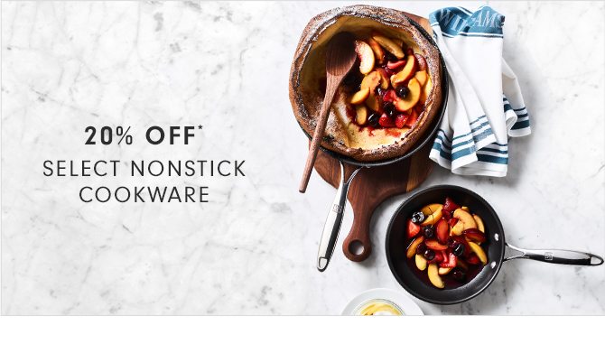 20% OFF SELECT NONSTICK COOKWARE