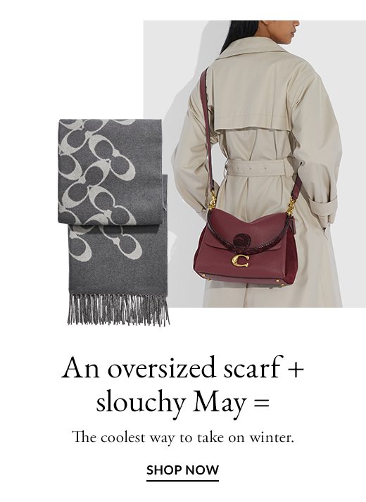 An oversized scarf + slouchy May = The coolest way to take on winter. SHOP NOW