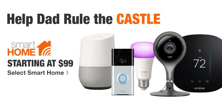 Help Dad Rule the Castle | Starting at $99, Select Smart Home