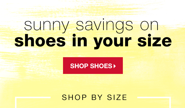 Sunny Savings on Shoes in Your Size - Shop Shoes