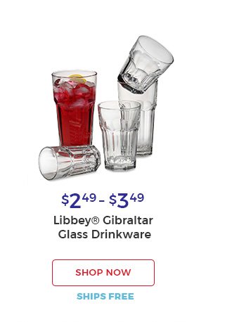 $2.49-$3.49 Libbey(R) gibraltar glass Drinkware shop now ships free