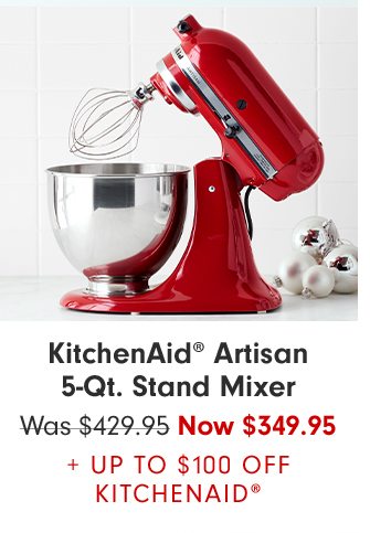 KitchenAid® Artisan 5-Qt. Stand Mixer - Now $349.95 + Up to $100 Off KitchenAid®