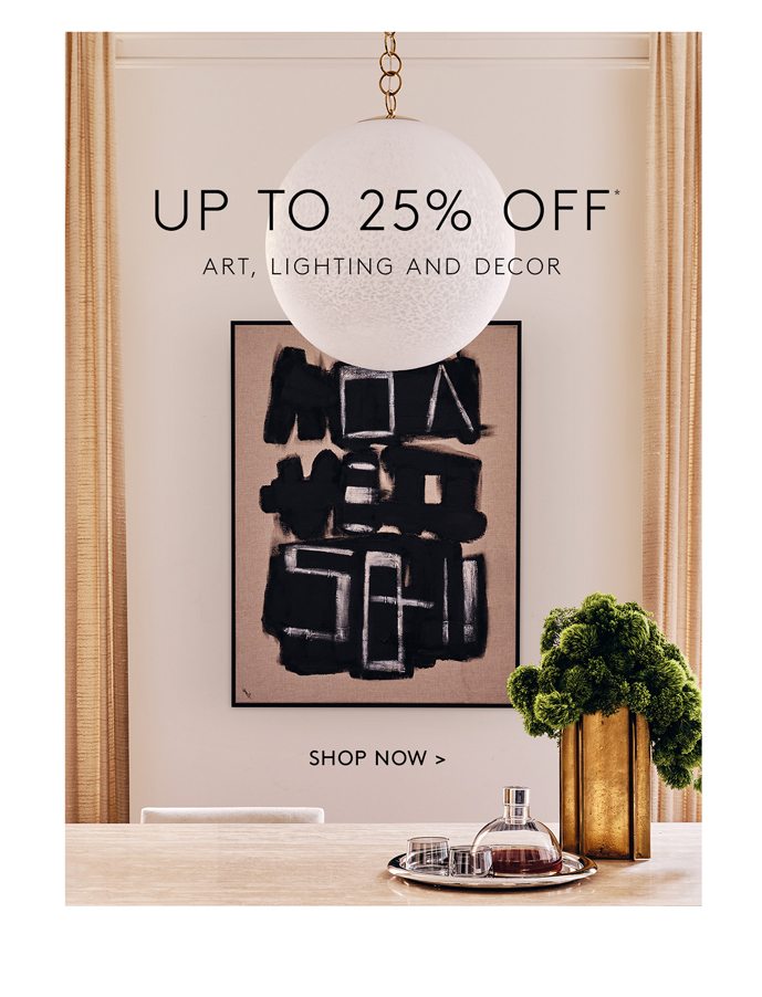 UP TO 25% OFF*