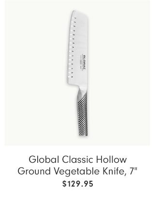 Global Classic Hollow Ground Vegetable Knife, 7" $129.95