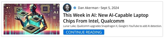 This Week in AI: New AI-Capable Laptop Chips From Intel, Qualcomm - Continue Reading