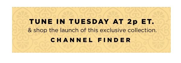 Tune in & shop the launch Tuesday at 2p ET.