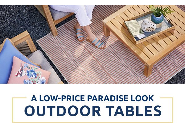 A low-price paradise look outdoor tables.