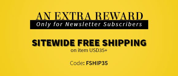 An Extra Reward Free Shipping on item USD35+ Use Code: FSHIP35. Shop!