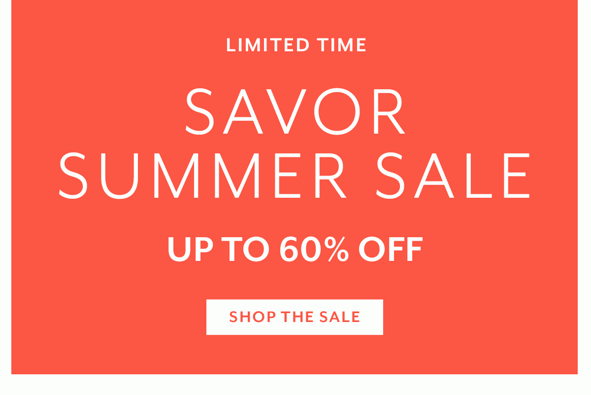 Savor Summer Sale