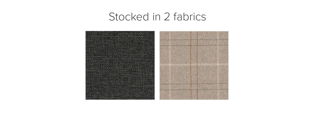 Stocked in two fabrics