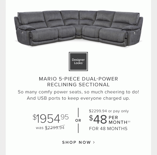 Mario 5-Piece Dual-Power Reclining Sectional. So many comfy power seats, so much cheering to do! And USB ports to keep everyone charged up. Shop Now