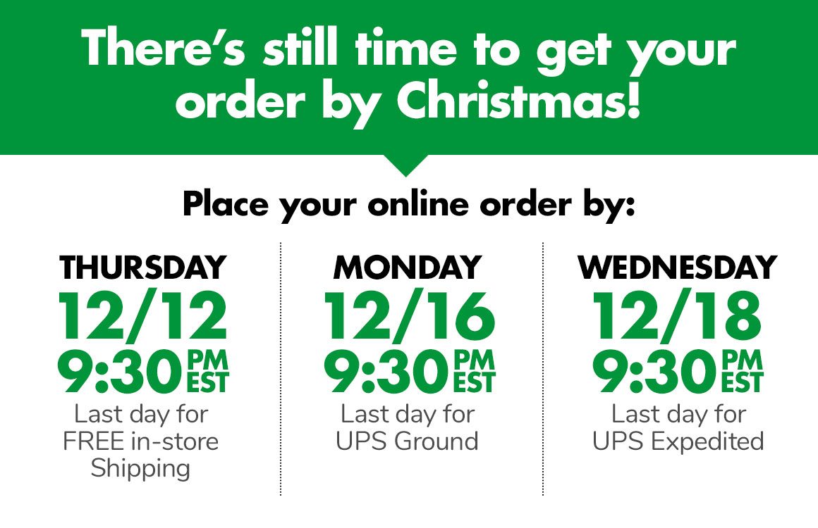There’s Still time to get Your Order by Christmas!