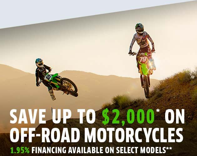 SAVE UP TO $2,000* ON OFF-ROAD MOTORCYCLES