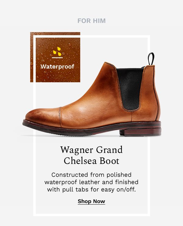 For him | Wagner Grand Chelsea Boot | SHOP NOW