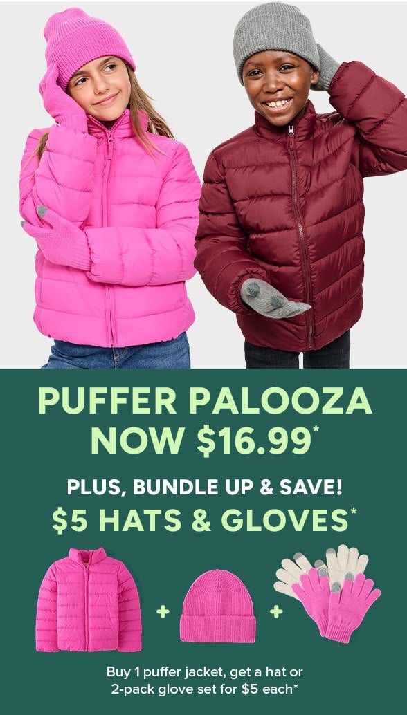 Buy a $16.99 Puffer Jacket, get $5 Hats or Gloves