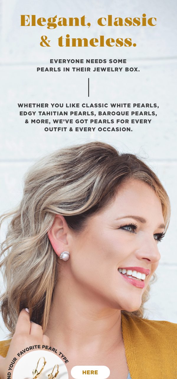 Find your favorite pearl type for every outfit & occasion