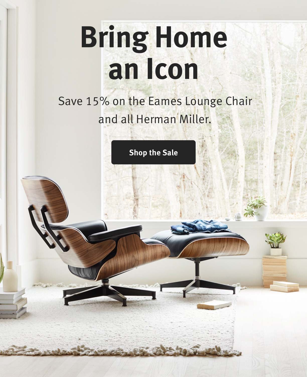 Bring Home an Icon Save 15% on the Eames Lounge Chair and all Herman Miller. Shop the Sale