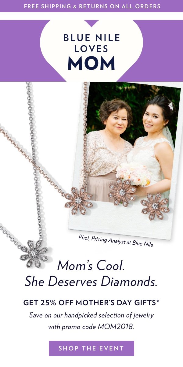 Get 25% off Mother’s Day gifts* with promo code MOM2018. Shop Now.