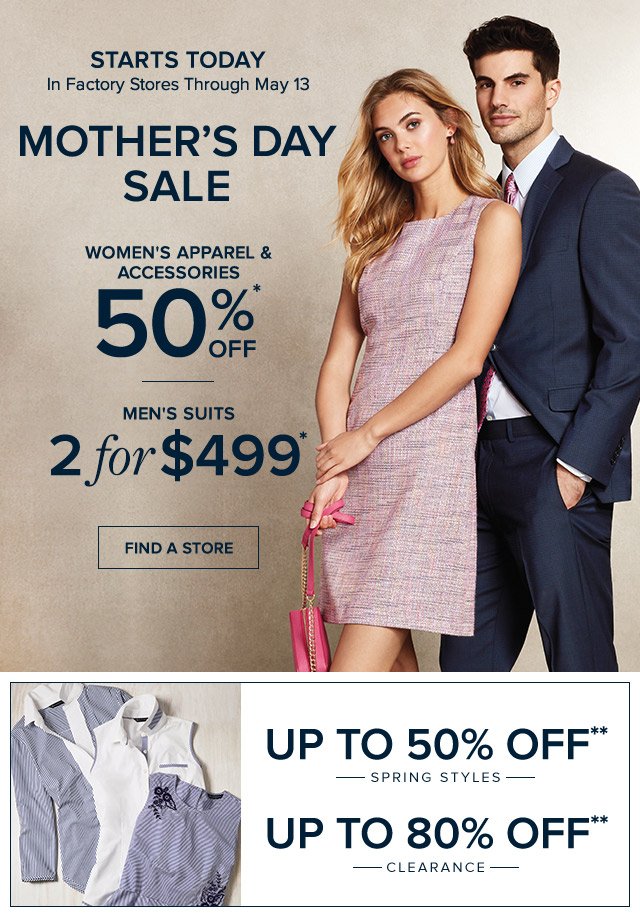 STARTS TODAY | MOTHER'S DAY SALE | FIND A STORE