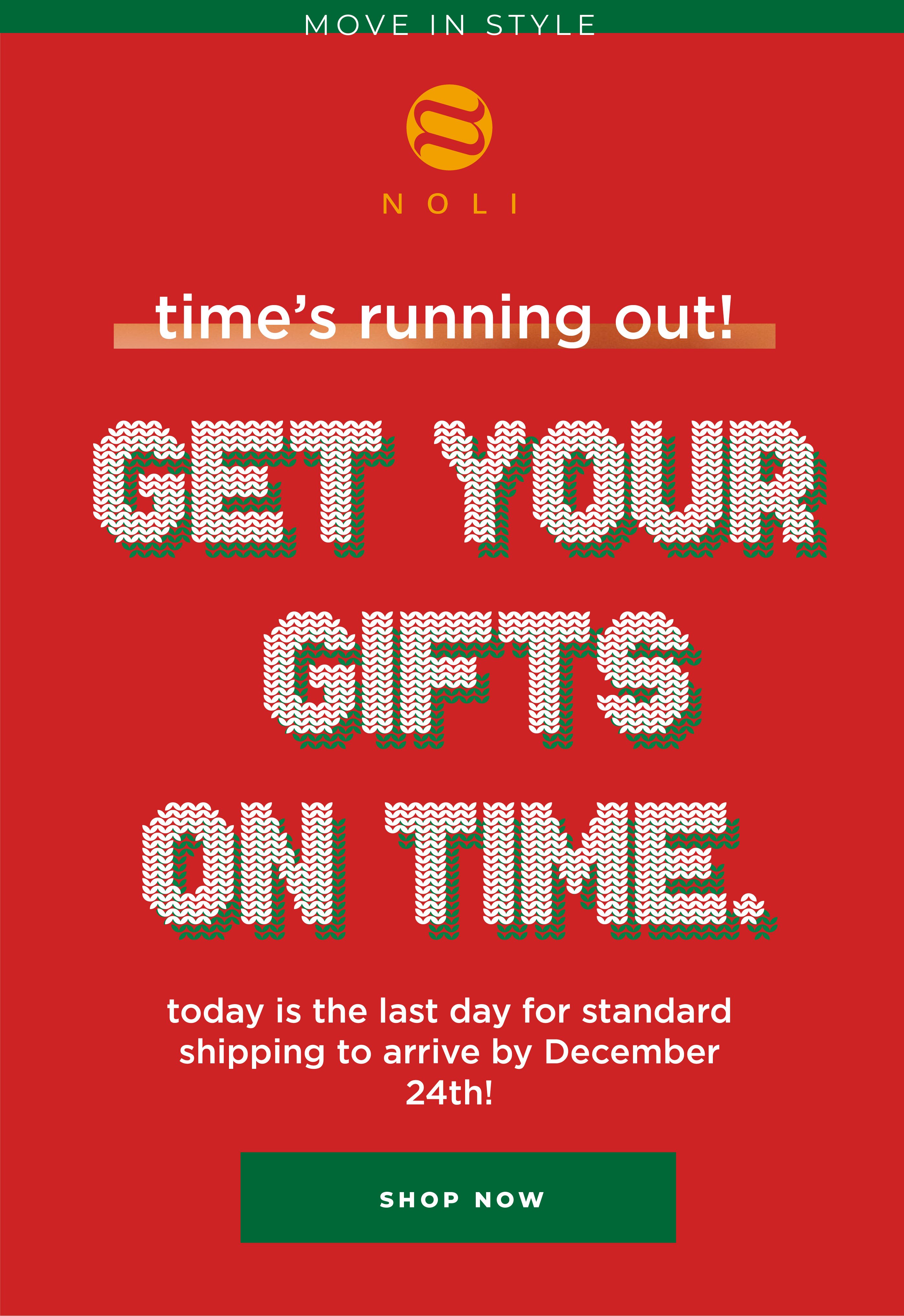 time's running out! get your gifts on time - order today