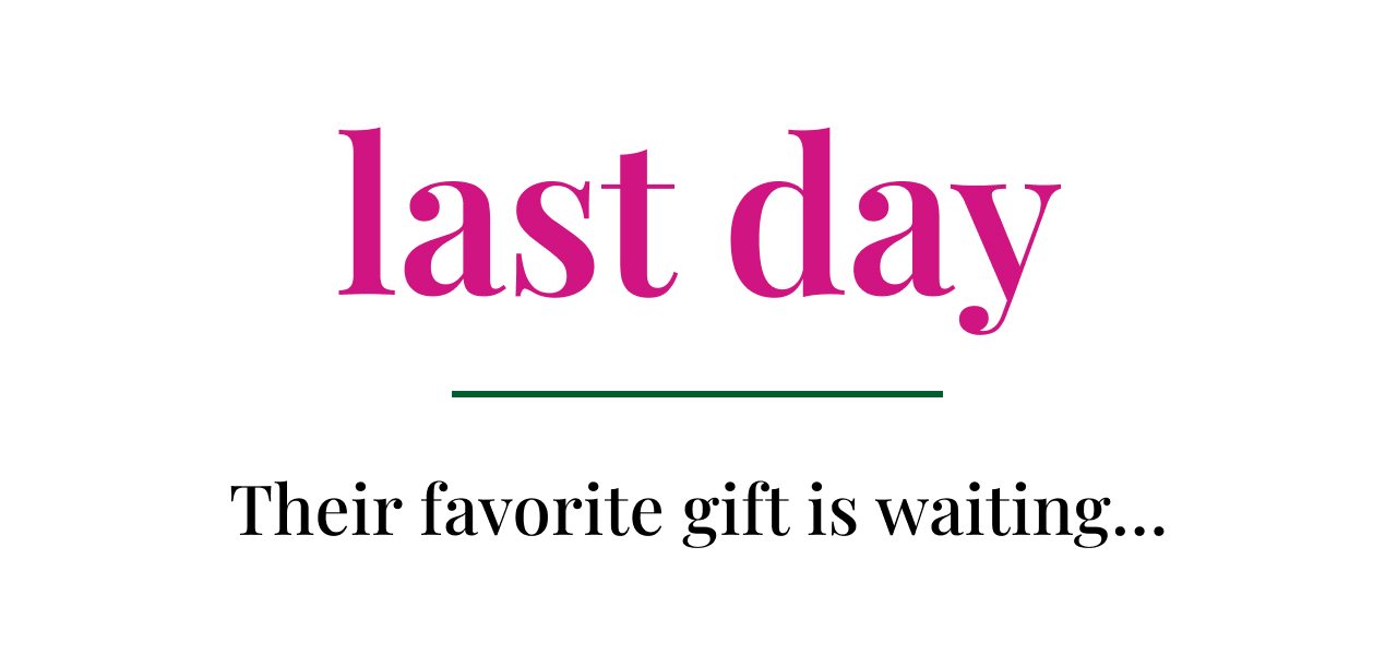 last day | Their favorite gift is waiting...