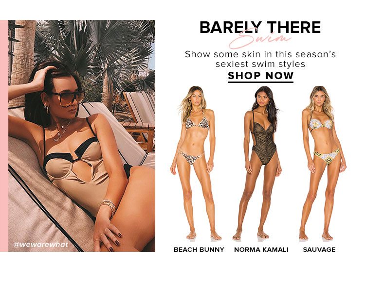 Barely There Swim. Show some skin in this season’s sexiest swim styles. Shop Now.
