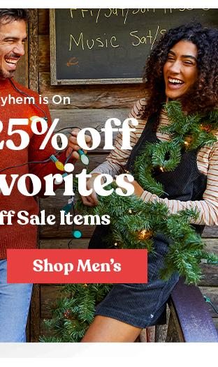 Holiday Mayhem Is On. Up to 25% off Fall Favorites and up to 60% off Sale Items. Shop Men's