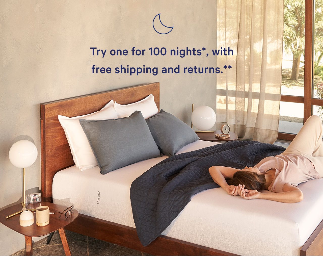 Try one for 100 nights, with free shipping and retuns*