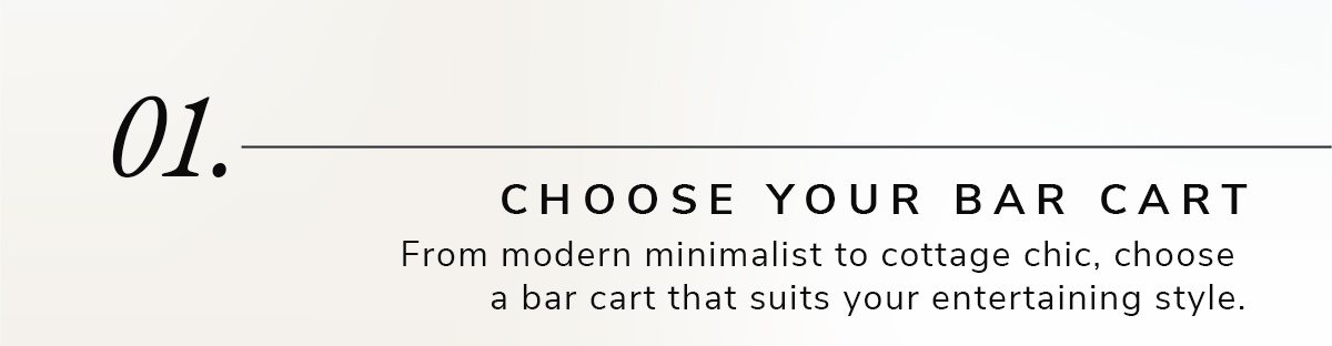 01. Choose your bar cart | SHOP NOW