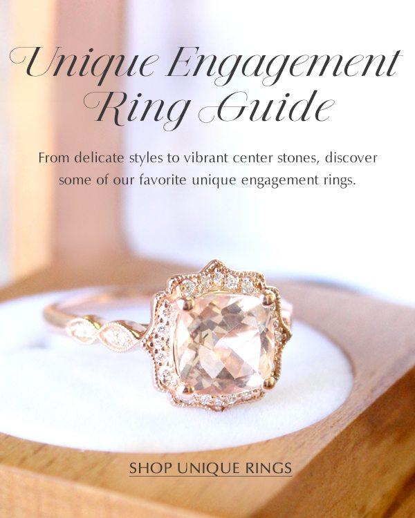 Unique Engagement Ring Guide