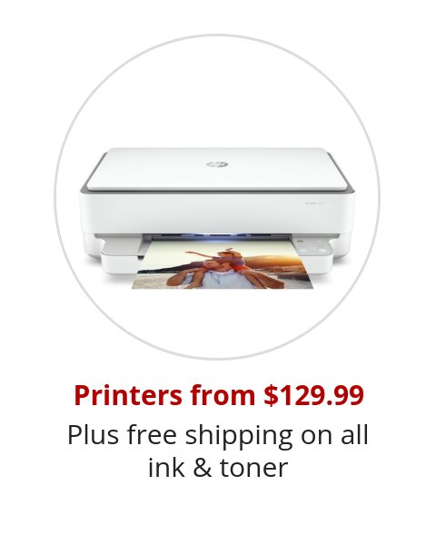 Printers from $129.99 Plus free shipping on all ink & toner