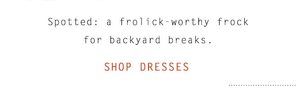 Shop dresses.