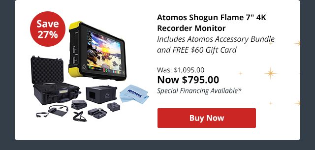 Atomos Shogun Flame 7 Inch 4K Recorder Monitor Include Atomos Accessory Bundles and FREE $60 Gift Card