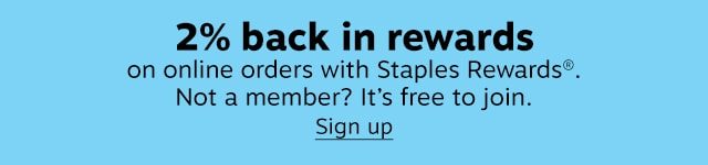 2% back in rewards on online orders with Staples Rewards®. Not a member? It’s free to join. Sign up