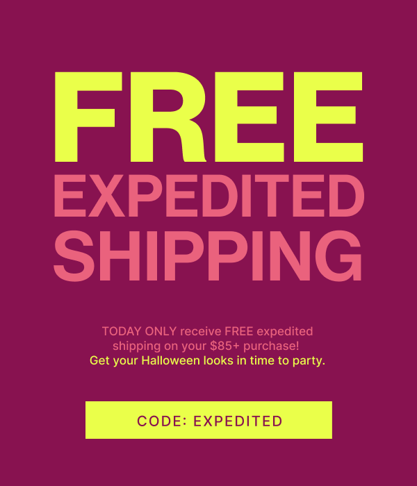 Free Expedited Shipping on your $85+ purchase | Use Code: EXPEDITED