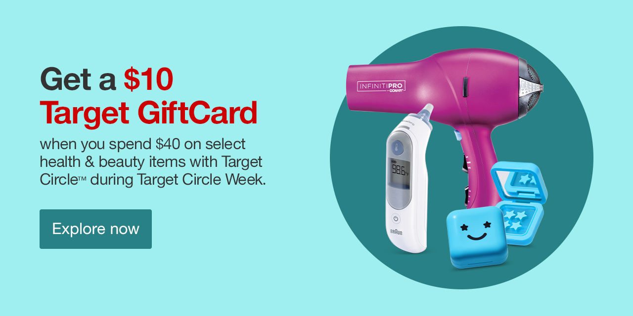 Get a $10 Target GiftCard when you spend $40 on select health & beauty items with Target Circle™ during Target Circle Week. Explore now >